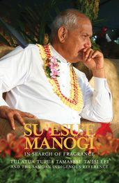 Su esu e Manogi: In Search of Fragrance.