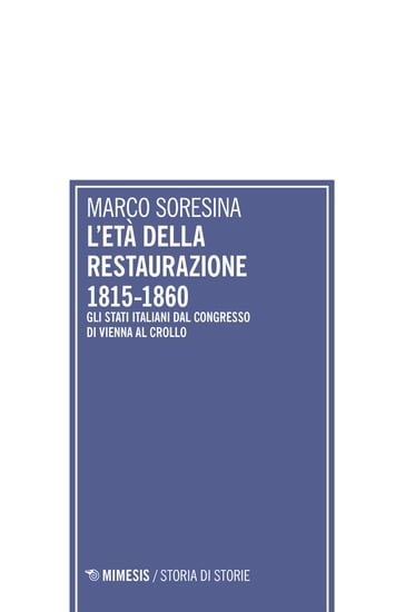 L'età della Restaurazione 1815-1860 - Marco Soresina