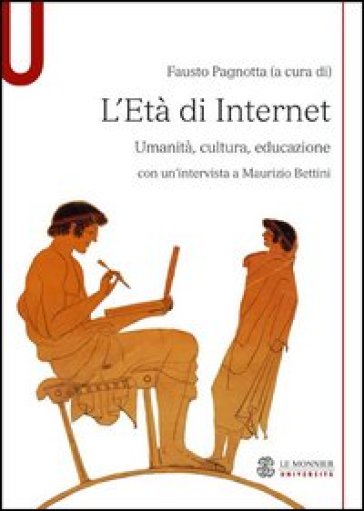 L'età di internet. Umanità, cultura, educazione