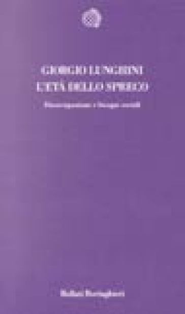 L'età dello spreco. Disoccupazione e bisogni sociali - Giorgio Lunghini