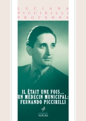 Il était une fois...un médécin municipal: fernando Piccirilli