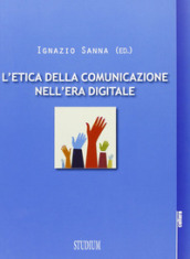 L etica della comunicazione nell era digitale