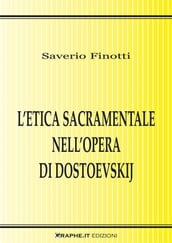 L etica sacramentale nell opera di Dostoevskij
