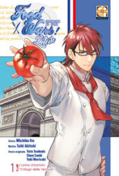 L étoile. Food wars. 1: L  uomo chiamato «il mago delle verdure»