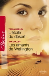 L étoile du désert - Les amants de Wellington (Harlequin Passions)