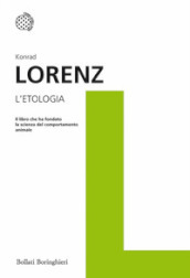 L etologia. Il libro che ha fondato la scienza del comportamento animale