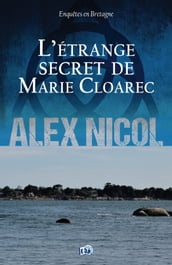 L étrange secret de Marie Cloarec