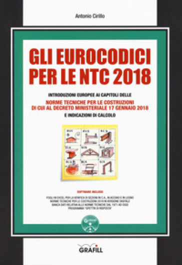 Gli eurocodici per le NTC 2018. Con e-book. Con software - Antonio Cirillo