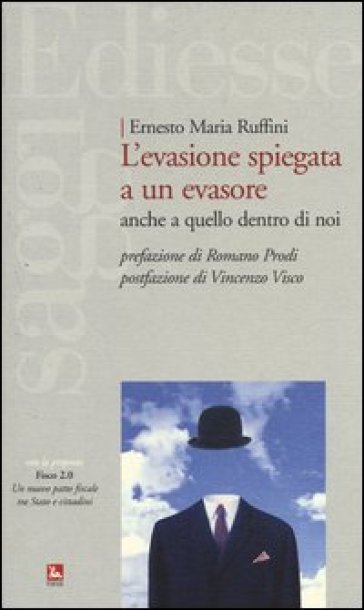 L'evasione spiegata a un evasore. Anche a quello dentro di noi - Ernesto M. Ruffini