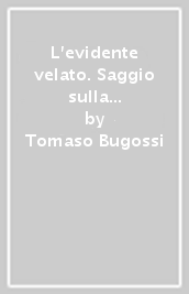 L evidente velato. Saggio sulla filosofia sciacchiana