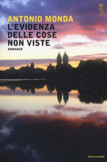 L'evidenza delle cose non viste - Antonio Monda