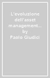 L evoluzione dell asset management durante la crisi