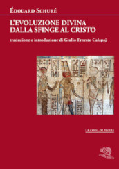 L evoluzione divina dalla Sfinge al Cristo