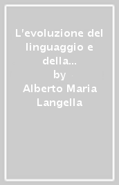 L evoluzione del linguaggio e della matematica. Come siamo diventati cooperativi