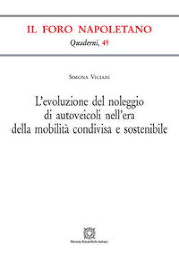 L'evoluzione del noleggio di autoveicoli nell'era della mobilità condivisa e sostenibile - Simona Viciani