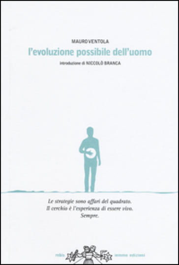 L'evoluzione possibile dell'uomo - MAURO VENTOLA