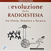 L evoluzione della radioestesia tra storia, pensiero e tecnica