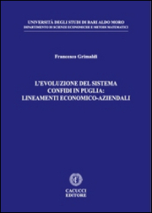 L evoluzione del sistema confidi in Puglia. Lineamenti economico-aziendali