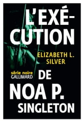 L exécution de Noa P. Singleton