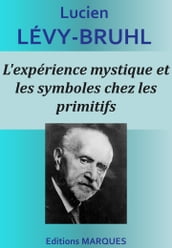 L expérience mystique et les symboles chez les primitifs