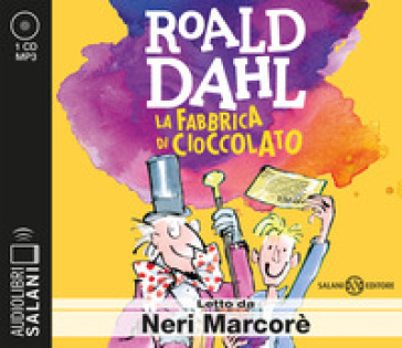 La fabbrica di cioccolato letto da Neri Marcorè. Audiolibro. CD Audio formato MP3 - Roald Dahl