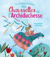 La fabuleuse histoire des chaussettes de l archiduchesse