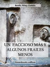 Un faccioso mas y unos frailes menos