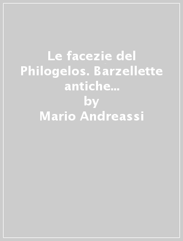 Le facezie del Philogelos. Barzellette antiche e umorismo moderno - Mario Andreassi