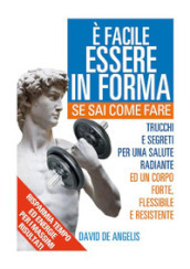 E facile essere in forma se sai come fare