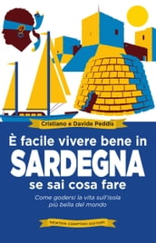 È facile vivere bene in Sardegna se sai cosa fare