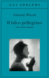 Il falco pellegrino. Una storia d