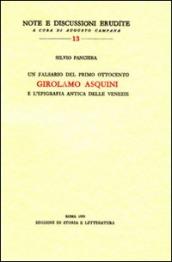 Un falsario del primo Ottocento: Girolamo Asquini e l epigrafia antica delle Venezie