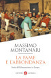 La fame e l abbondanza. Storia dell alimentazione in Europa