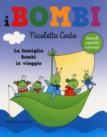 La famiglia Bombi in viaggio. I Bombi. Ediz. a colori - Nicoletta Costa