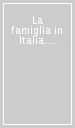 La famiglia in Italia. Dall antichità al XX secolo