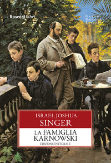 La famiglia Karnowski. Ediz. integrale - Israel Joshua Singer