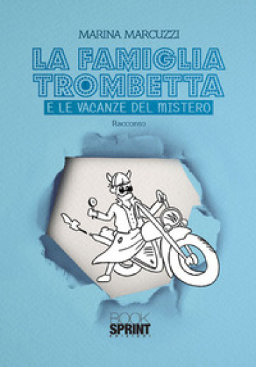 La famiglia Trombetta e le vacanze del mistero - Marina Marcuzzi