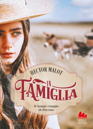 In famiglia. Il lungo viaggio di Perrine - Hector Malot