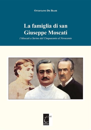 La famiglia di san Giuseppe Moscati - Ottaviano De Biase