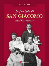 Le famiglie di San Giacomo nell Ottocento