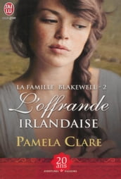 La famille Blakewell (Tome 2) - L offrande irlandaise
