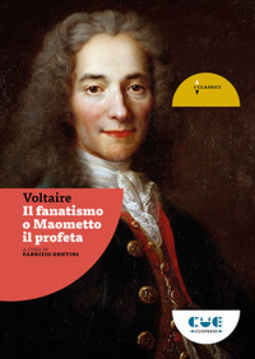 Il fanatismo o Maometto il profeta - Voltaire