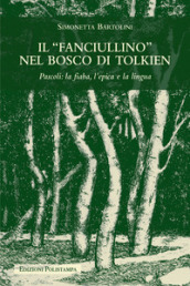 Il «fanciullino» nel bosco di Tolkien. Pascoli: la fiaba, l