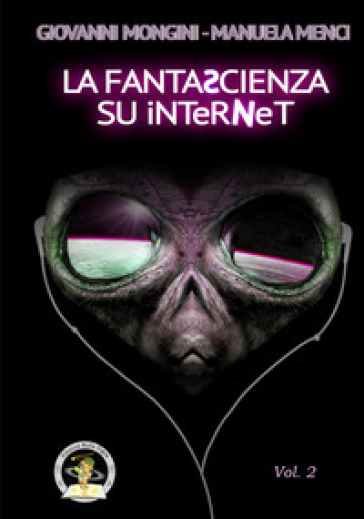 La fantascienza su Internet. 2: L-Z - Giovanni Mongini - Manuela Menci