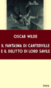 Il fantasma di Canterville e il delitto di Lord Savile