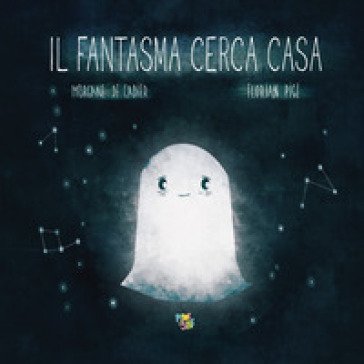 Il fantasma cerca casa. Ediz. a colori - Morgane De Cadier