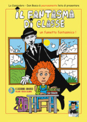 Il fantasma di classe. Un fumetto fantasmico!