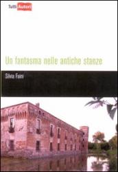 Un fantasma nelle antiche stanze