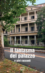 Il fantasma del palazzo e altri racconti