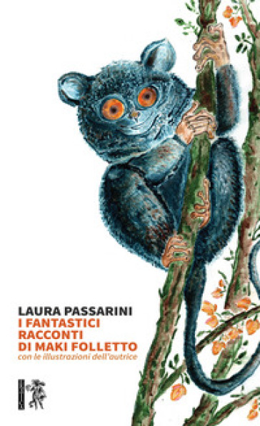 I fantastici racconti di Maki Folletto - Laura Passarini